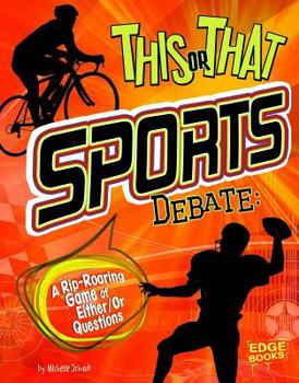 Hardcover This or That Sports Debate: A Rip-Roaring Game of Either/Or Questions Book