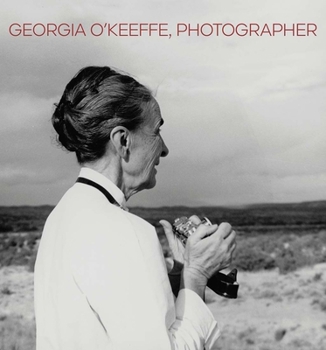 Hardcover Georgia O'Keeffe, Photographer Book