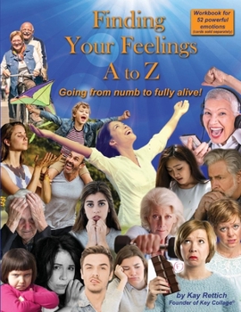 Paperback Finding Your Feelings A to Z: Going from Numb to Fully Alive Book