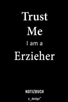 Notizbuch für Erzieher: Originelle Geschenk-Idee [120 Seiten liniertes blanko Papier] (German Edition)