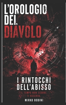 Paperback L'Orologio del Diavolo: I Rintocchi Dell'abisso [Italian] Book