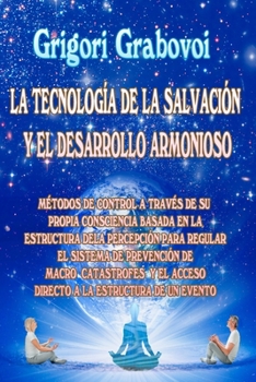 Paperback La Tecnología de la Salvación Y El Desarrollo Armonioso [Spanish] Book