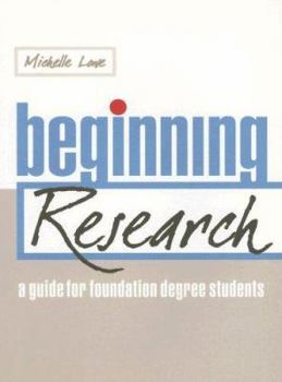 Paperback Beginning Research: A Guide for Foundation Degree Students Book