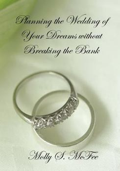 Paperback Planning the Wedding of Your Dreams without Breaking the Bank Book