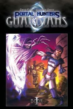 Portal Hunters: Guardians - Book #1 of the Portal Hunters