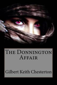 Paperback The Donnington Affair Gilbert Keith Chesterton Book