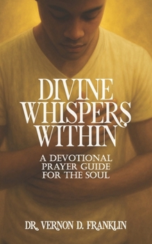 Paperback Divine Whispers Within: A Devotional Prayer Guide for the Soul Book