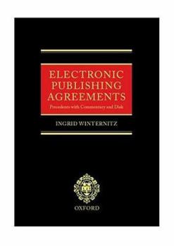 Hardcover Electronic Publishing Agreements: Precedents with Commentary and Disk Book