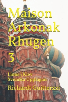 Paperback Maison Arkonak Rhugen 3: Lions i Kiev Svenska Upplagan [Swedish] Book