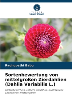 Paperback Sortenbewertung von mittelgroßen Zierdahlien (Dahlia Variabilis L.) [German] Book