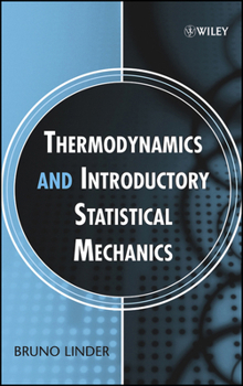 Hardcover Thermodynamics and Introductory Statistical Mechanics Book