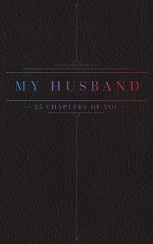 Hardcover 25 Chapters Of You: My Husband Book
