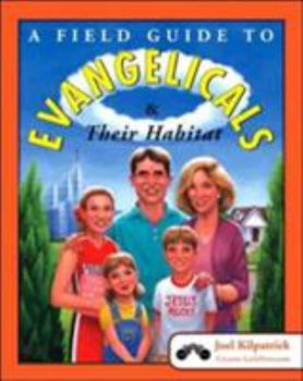 Paperback A Field Guide to Evangelicals and Their Habitat Book