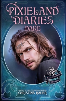 Dare Enhanced Edition - Book #3 of the Pixieland Diaries