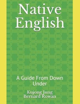 Paperback Native English: A Guide From Down Under Book