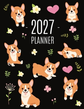 Corgi Planner 2027: Daily Organizer: January-December (12 Months) Beautiful Agenda with Adorable Dogs