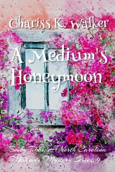 Paperback A Medium's Honeymoon: A Cozy Ghost Mystery Book