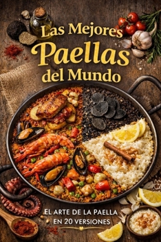 Paperback Las Mejores Paellas del Mundo [Spanish] Book