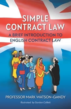 Paperback Simple Contract Law: A brief introduction to English Contract Law Book