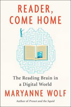 Hardcover Reader, Come Home: The Reading Brain in a Digital World Book