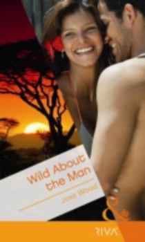 Paperback Wild about the Man. Joss Wood Book