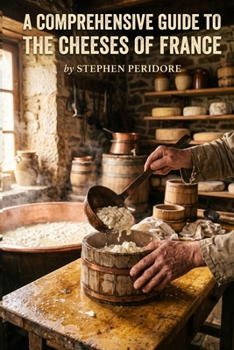 Paperback A Comprehensive Guide to the Cheeses of Frances Book