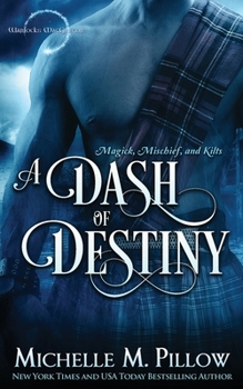 A Dash of Destiny - Book #8 of the Warlocks MacGregor