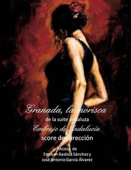 Paperback Granada, la morisca - Score: suite andaluza Embrujo de Andalucia Book