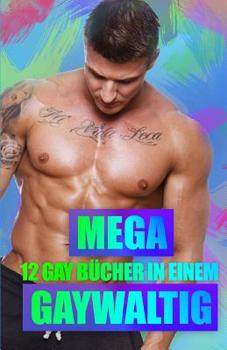 Paperback Mega Gaywaltig - 12 Gay Bücher in Einem! [German] Book