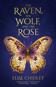 Paperback The Raven, the Wolf, and the Rose Book