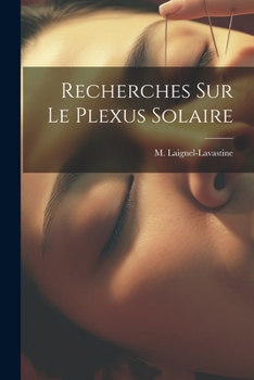 Paperback Recherches Sur Le Plexus Solaire [French] Book