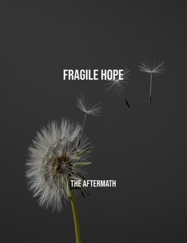 Paperback Fragile Hope: The Aftermath Book