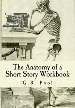 Paperback The Anatomy of a Short Story Workbook Book