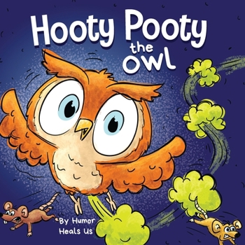 Paperback Hooty Pooty the Owl: A Funny Rhyming Halloween Story Picture Book for Kids and Adults About a Farting owl, Early Reader Book