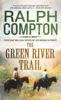 Ralph Compton's The Green River Trail - Book #13 of the Trail Drive