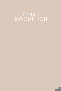 Paperback Omas Kochbuch: Rezeptbuch zum Ausfüllen - Motiv: Nude [German] Book