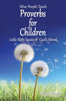 Paperback Proverbs for Children: Little Bitty Seeds of God's Word Book