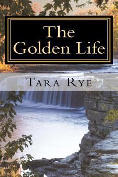 Paperback The Golden Life: Resting in His Reality Book