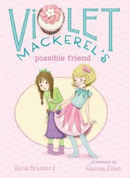 Violet Mackerel's Possible Friend - Book #5 of the Violet Mackerel