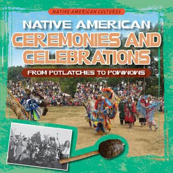 Paperback Native American Ceremonies and Celebrations: From Potlatches to Powwows Book