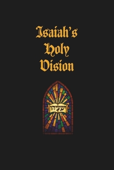 Paperback Isaiah's Holy Vision: ישעיהו Book
