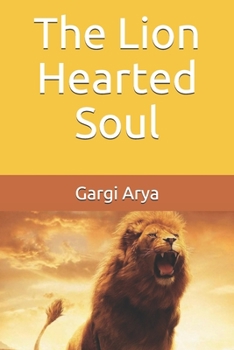 Paperback The Lion Hearted Soul Book