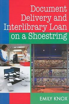 Paperback Document Delivery and Interlibrary Loan on a Shoestring Book