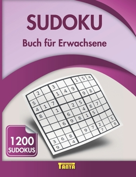 Paperback SUDOKU Buch f?r Erwachsene: Das gro?e Buch mit 1200 (6 je Seite) Sudokus f?r Erwachsene [German] Book