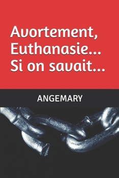 Paperback Avortement, Euthanasie... Si on savait... [French] Book
