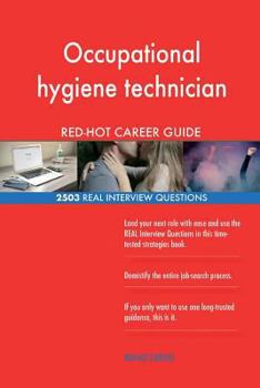 Occupational hygiene technician RED-HOT Career; 2503 REAL Interview Questions