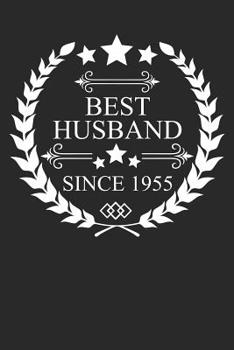 Best Husband Since 1955: Husband Gift Notebook, Wedding Anniversary Gift, Softcover (6x9 inches) with 120 Pages