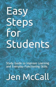 Easy Steps for Students: Study Guide to Improve Learning and Everyday Functioning Skills