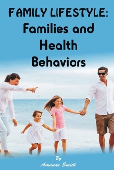 Paperback Family Lifestyle: Families and Health Behaviors [Large Print] Book