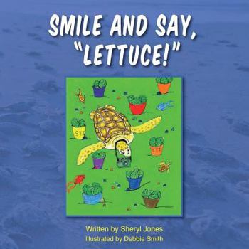 Paperback Smile and Say, Lettuce! Book